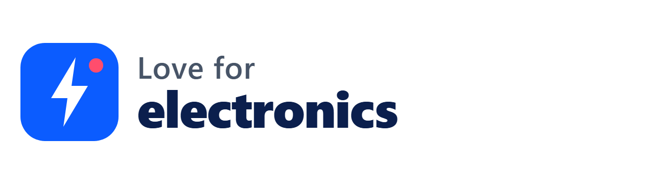 Love for electronics